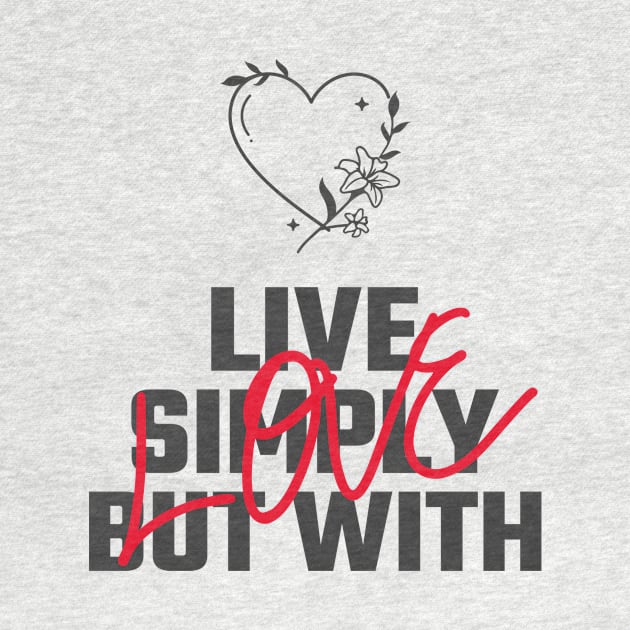 Live Simply but with Love by Make a Plan Store